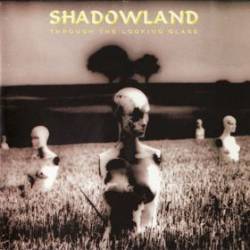 Shadowland : Through the Looking Glass